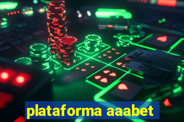 plataforma aaabet